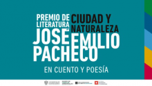 Crece respuesta a la convocatoria del Premio de Literatura Ciudad y Naturaleza “José Emilio Pacheco”