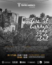 Teatro Jurídico revive las historias detrás de las explosiones del 22 de abril con la obra “Adiós al barrio” 