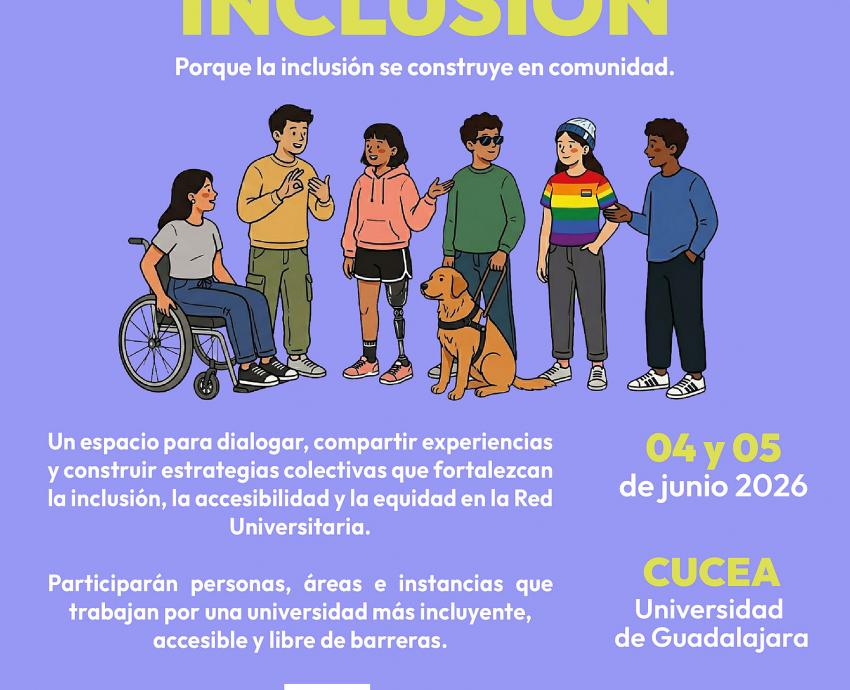 Cultura UDG invita al primer Encuentro universitario de inclusión en CUCEA