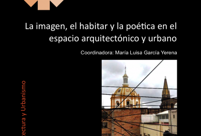 CUAAD publica libro sobre la imagen y vivencia de la arquitectura y lo urbano