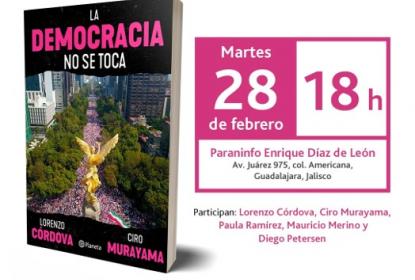 Presentarán “La democracia no se toca” en el Paraninfo Enrique Díaz de León