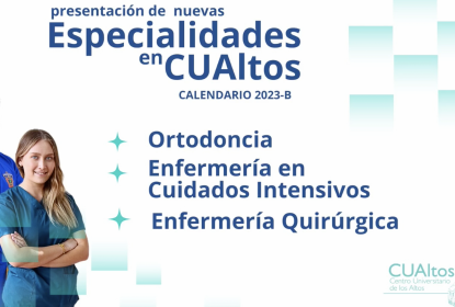 CUAltos presenta nuevas especialidades para el calendario 2023-B 
