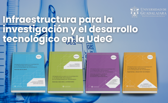 Publican “Infraestructura para la investigación y el desarrollo tecnológico en la Universidad de Guadalajara”