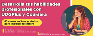 Cartel de Desarrolla tus habilidades profesionales con UDGPlus y Coursera