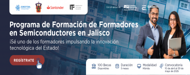 Programa de Formación de Formadores en Semiconductores en Jalisco