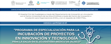 Cartel del Programa de especialización para la incubación de proyectos en innovación y tecnología para la salud en el ecosistema médico de Jalisco