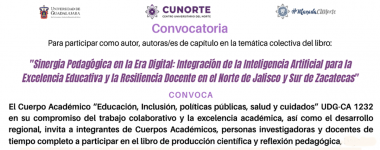 Cartel Participa con un capítulo en la publicación: "Sinergia pedagógica en la era digital: Integración de la Inteligencia Artificial para la excelencia educativa y la resiliencia docente en el Norte de Jalisco y Sur de Zacatecas”