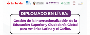 Cartel del Diplomado en línea: Gestión de la Internacionalización de la Educación Superior y Ciudadanía Global para América Latina y el Caribe